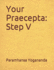 Your Praecepta: Step V