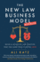 The New Law Business Model Build a Lucrative Law Practice That You and Your Clients Love