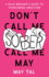 Don't Call Me Sober, Call Me May: a Rule-Breaker's Guide to Overcoming Addiction