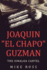 Joaquin "El Chapo" Guzman: the Sinaloa Cartel [Booklet]