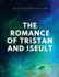 The Romance of Tristan and Iseult