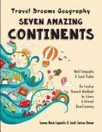 seven amazing continents travel dreams geography the thinking tree world ge