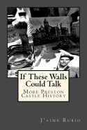 if these walls could talk more preston castle history