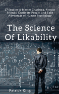 science of likability 27 studies to master charisma attract friends captiva