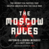 The Moscow Rules Lib/E: the Secret Cia Tactics That Helped America Win the Cold War