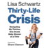 Thirty-Life Crisis Lib/E: Navigating My Thirties, One Drunk Baby Shower at a Time