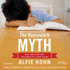 The Homework Myth: Why Our Kids Get Too Much of a Bad Thing