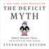 The Deficit Myth: Modern Monetary Theory and the Birth of the Peoples Economy