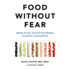 Food Without Fear: Identify, Prevent, and Treat Food Allergies, Intolerances, and Sensitivities