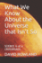 What We Know About the Universe That Isn't So: Science is at a Crossroads
