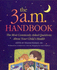 The 3 a. M. Handbook: the Most Commonly Asked Questions About Your Child's Health