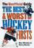 The Best and Worst of Hockey's Firsts: the Unofficial Guide