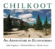 Chilkoot: an Adventure in Ecotourism (Parks and Heritage (4))