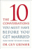 The 10 Conversations You Must Have Before You Get Married (and How to Have Them)