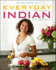 Everyday Indian: 100 Fast, Fresh and Healthy Recipes