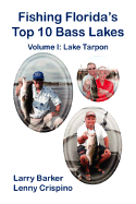 lake tarpon fishing floridas top ten bass lakes vol 1