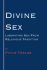 Divine Sex: Liberating Sex from Religious Tradition