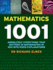 Mathematics 1001: Absolutely Everything That Matters About Mathematics in 1001 Bite-Sized Explanations