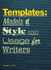 Templates: Models of Style and Usage for Writers