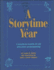 A Storytime Year: a Month-to-Month Kit for Preschool Programming