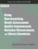 Using Benchmarking, Needs Assessment, Quality Improvement, Outcome Measurement, and Library Standards: a How-to-Do-It Manual With Cd-Rom (How-to-Do-It...(Medical Library Association Guides)