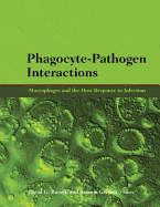 Phagocyte-Pathogen Interactions: Macrophages and the Host Response to Infection (Hb)