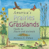 America's Prairies and Grasslands: Guide to Plants and Animals