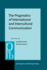 Selected Papers of the International Pragmatics Conference, Antwerp, August 17-22, 1987: the Pragmatics of International and Intercultural...(Pragmatics & Beyond New Series)