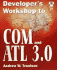 Developer's Workshop to Com and Atl 3.0 [With Cdrom]
