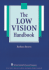 The Low Vision Handbook (the Basic Bookshelf for Eyecare Professionals)