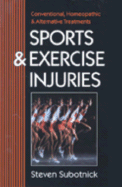 sports and exercise injuries conventional homeopathic and alternative treat