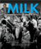 Milk: a Pictorial History of Harvey Milk