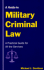 A Guide to Military Criminal Law