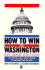 How to Win in Washington