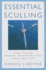 Essential Sculling: an Introduction to Basic Strokes, Equipment, Boat Handling, Technique, and Power