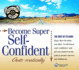 Become Super Self-Confident...Auto-Matically (While-U-Drive! )