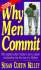 Why Men Commit: Men Explain What It Takes to Turn a Casual Relationship Into the Love of a......