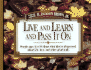 Live and Learn and Pass It on: People Ages 5 to 95 Share What They've Discovered about Life, Love, and Other Good Stuff