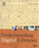 Understanding Digital Libraries