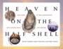 Heaven on the Half Shell: the Story of the Northwest's Love Affair With the Oyster