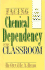 Facing Chemical Dependency in the Classroom With Student Assistance Programs