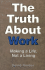 The Truth About Work: Making a Life, Not a Living
