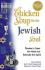 Chicken Soup for the Jewish Soul: Stories to Open the Heart and Rekindle the Spirit (Chicken Soup for the Soul)