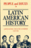 People and Issues in Latin American History: From Independence to the Present: Sources and Interpretations (V. 2)