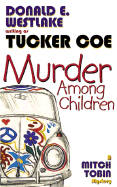 Murder Among Children [Hardcover] Coe, Tucker (Donald E. Westlake)
