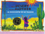 El Desierto Es Mi Madre / Desert is My Mother (English and Spanish Edition)