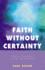 Faith Without Certainty: Liberal Theology in the 21st Century