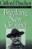 Breaking New Ground (Conservation Classics)