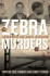 The Zebra Murders: a Season of Killing, Racial Madness, and Civil Rights