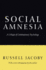 Social Amnesia: A Critique of Contemporary Psychology